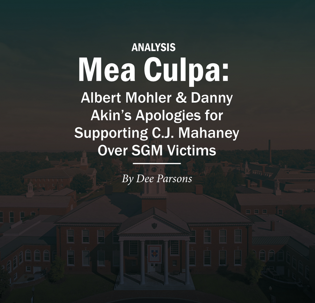 Mea Culpa Analysis Of Albert Mohler And Danny Akin S Apologies For Supporting Cj Mahaney Over Sgm Victims The Wartburg Watch 2020